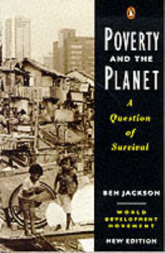 Poverty And the Planet: A Question of Survival