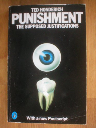 Punishment: The Supposed Justifications