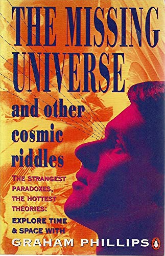 The Missing Universe: And Other Cosmic Riddles