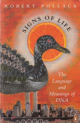 Signs of Life: Language and Meanings of DNA
