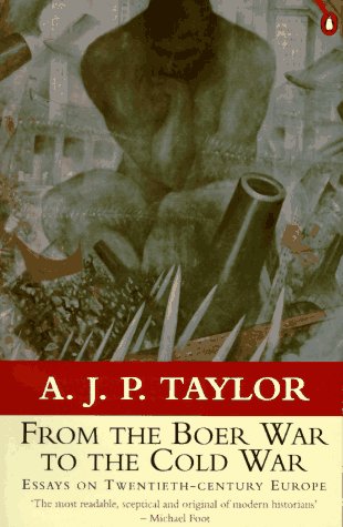 From the Boer War to the Cold War: Essays on Twentieth-century Europe