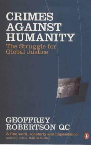 Crimes Against Humanity: The Struggle for Global Justice