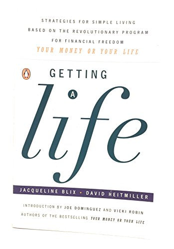 Getting a Life: Tales of Personal And Financial Transformation