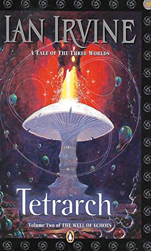 Tetrarch: A Tale of the Three Worlds