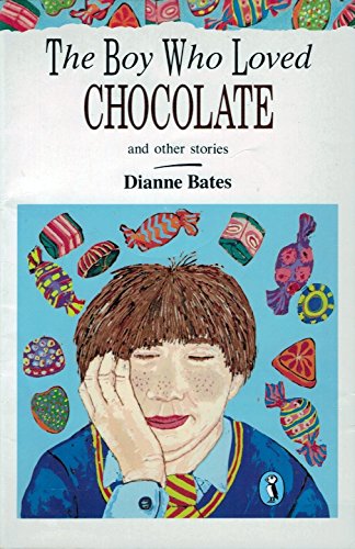 The Boy Who Loved Chocolate: And Other Stories
