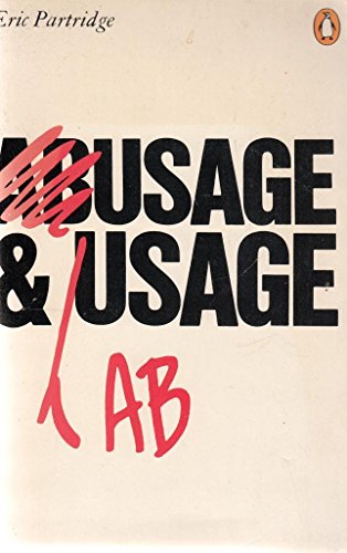 Usage and Abusage: A Modern Guide to Good English