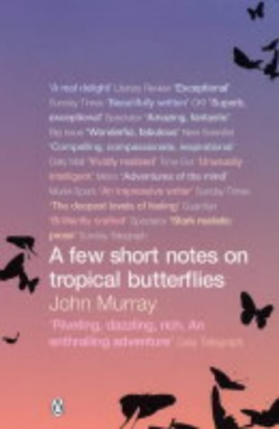 A Few Short Notes on Tropical Butterflies