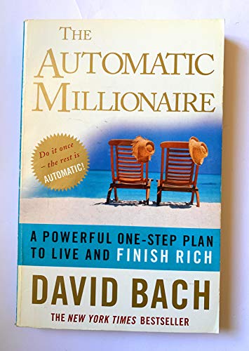 The Automatic Millionaire: A Powerful One-step Plan to Live and Finish Rich