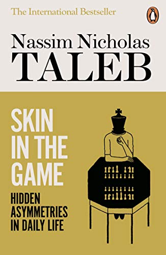 Skin in the Game: Hidden Asymmetries in Daily Life