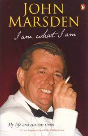 I am What I am: My Life and Curious Times