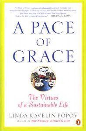 A Pace of Grace: The Virtues of a Sustainable Life