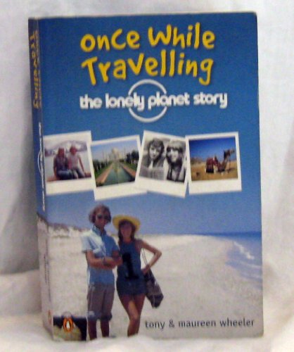 Once While Travelling: The Lonely Planet Story