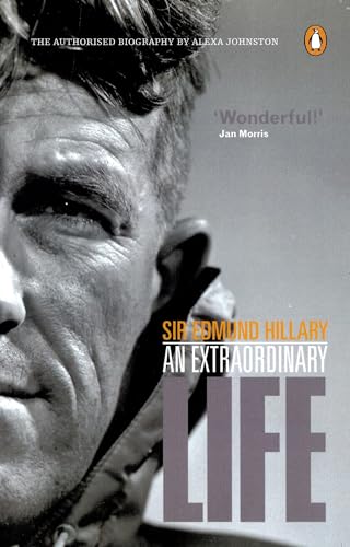 Sir Edmund Hillary: An Extraordinary Life