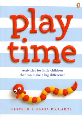 Play Time: Activities for Little Children That Can Make a Big Difference