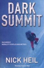 Dark Summit: On Everest Morality Stops at 8000 Metres