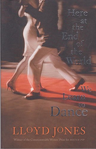 Here at the End of the World We Learn to Dance