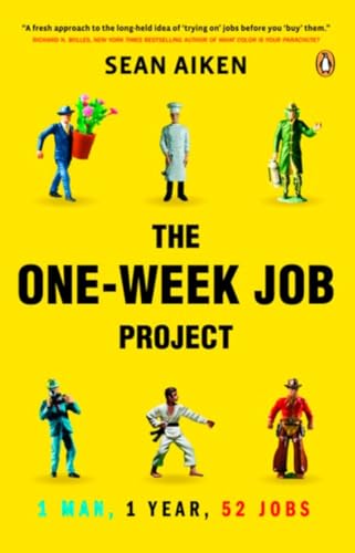 The One-Week Job Project: 1 Man 1 Year 52 Jobs