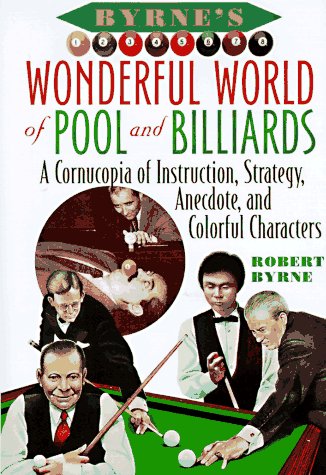 Byrne's Wonderful World of Pool and Billiards: A Cornucopia of