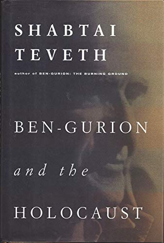 Ben Gurion and the Holocaust
