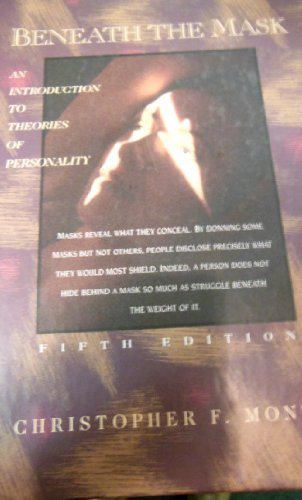 Beneath the Mask: An Introduction to Theories of Personality