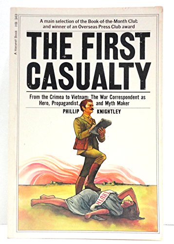 The First Casualty: From the Crimea to Vietnam