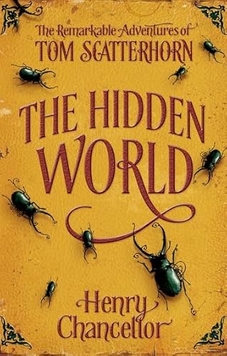 The Hidden World: The Remarkable Adventures of Tom Scatterhorn