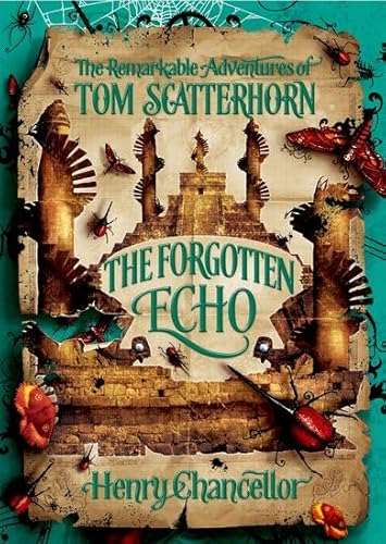 The Forgotten Echo: The Remarkable Adventures of Tom Scatterhorn