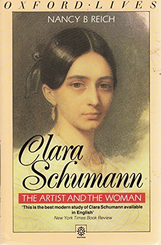 Clara Schumann: The Artist and the Woman