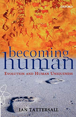 Becoming Human: Evolution and Human Uniqueness