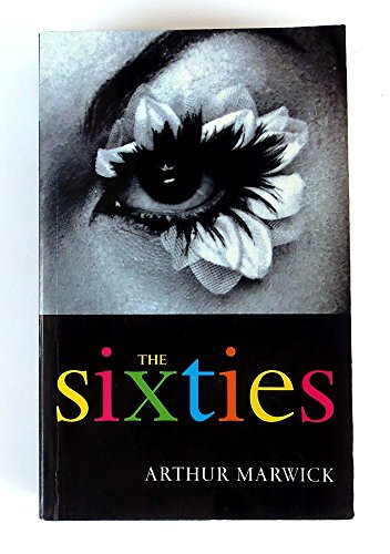 The Sixties: Social and Cultural Transformation in Britain, France, Italy and the United States, 1958-74