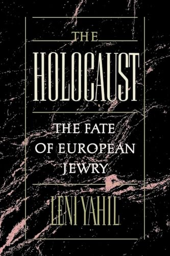 The Holocaust: The Fate of European Jewry, 1932-1945