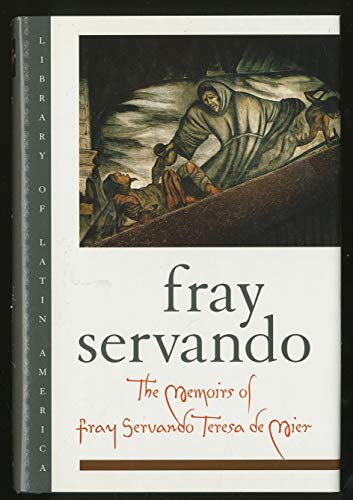 The Memoirs of Fray Servando Teresa de Mier