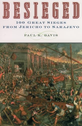 Besieged: 100 Great Sieges From Jericho to Sarajevo