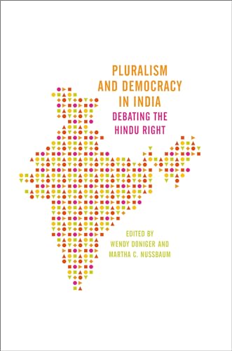 Pluralism and Democracy in India: Debating the Hindu Right