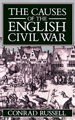 The Causes of the English Civil War: The Ford Lectures Delivered in the University of Oxford 1987-1988