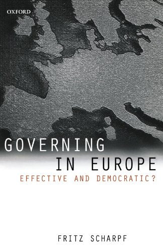 Governing in Europe: Effective and Democratic?