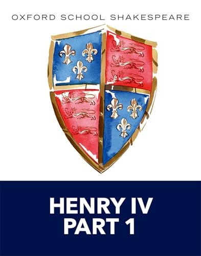 Oxford School Shakespeare: Henry IV Part 1