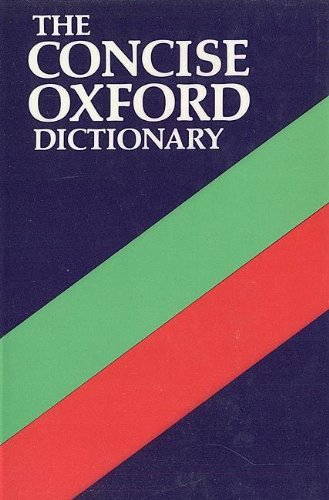 The Concise Oxford Dictionary of Current English