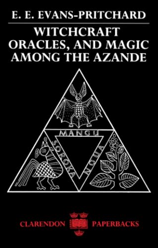 Witchcraft, Oracles and Magic among the Azande