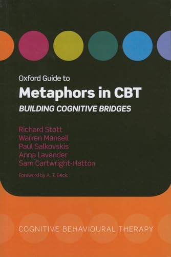 Oxford Guide to Metaphors in CBT: Building Cognitive Bridges