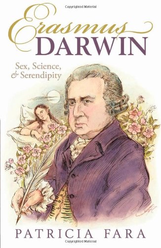 Erasmus Darwin: Sex, Science, and Serendipity