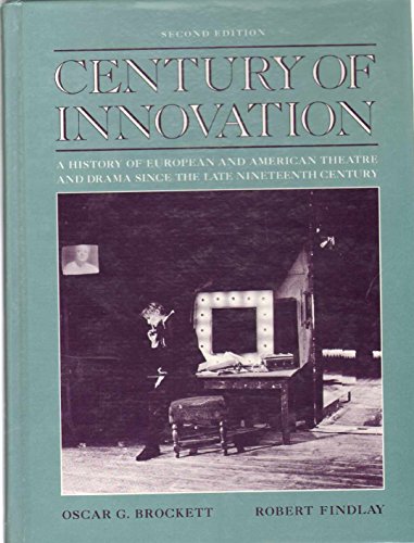 Century of Innovation: A History of European and American Theatre and