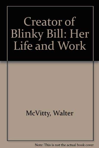 Creator of Blinky Bill: Her Life and Work