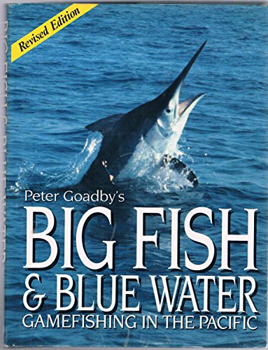 Big Fish and Blue Water: Game Fishing in the Pacific