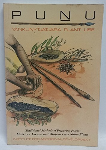 Punu: Yankunytatjara Plant Use - Traditional Methods of Preparing