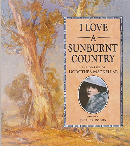 I Love a Sunburnt Country: Diaries of Dorothea Mackellar