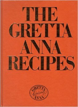 Gretta Anna Recipes Teplitzky, Gretta Anna