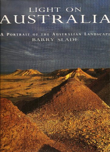 Light on Australia: Portrait of the Australian Landscape