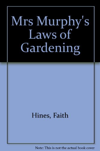 Mrs Murphy's Laws of Gardening