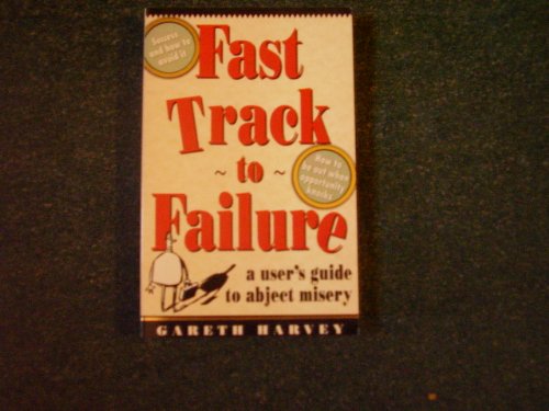 A Fast Track to Failure